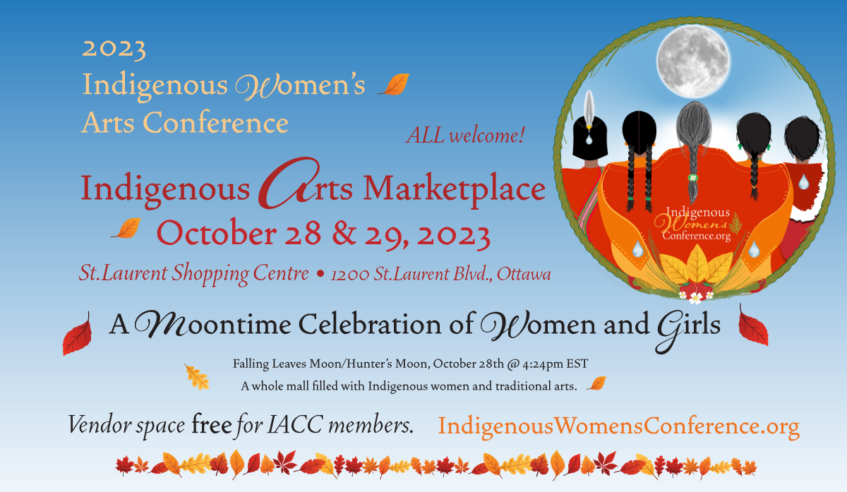 Indigenous women's arts conference, marketplace, Ottawa, st.laurent shopping centre, October 28-29